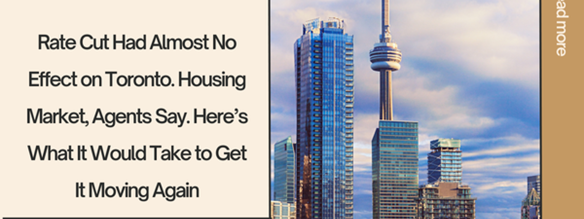 Rate Cut Had Almost No Effect on Toronto. Housing Market, Agents Say. Here’s What It Would Take to Get It Moving Again